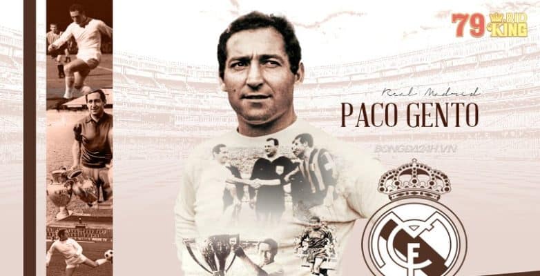 Paco Gento - Cầu thủ vĩ đại nhất trong lịch sử Real Madrid
